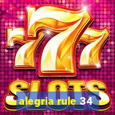 alegria rule 34